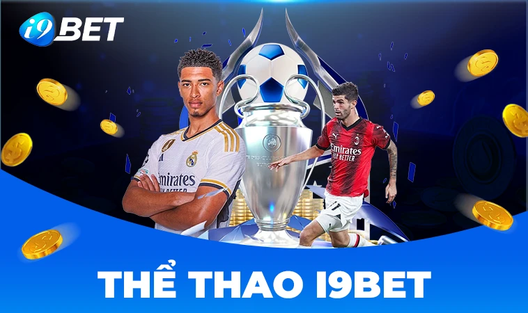 i9BET - Nhà Cái i9 BET - Địa Chỉ Cá Cược Online Số 1 Thế Giới Hiện Nay 32 Sảnh thể thao j9BET an toàn, uy tín để tham gia cá cược